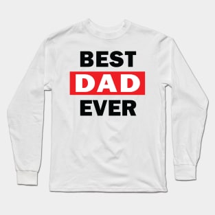 Best DAD Ever Long Sleeve T-Shirt